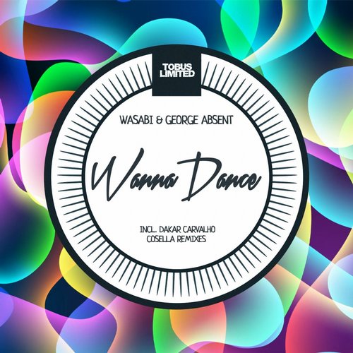 Wasabi, George Absent – Wanna Dance Remixes