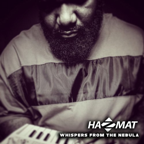 Haz Mat – Whispers From The Nebula