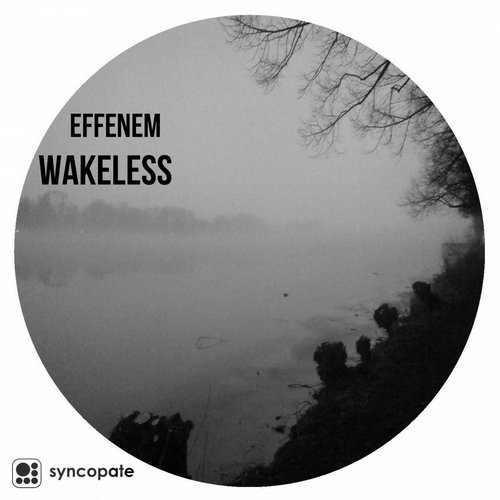 Effenem – Wakeless