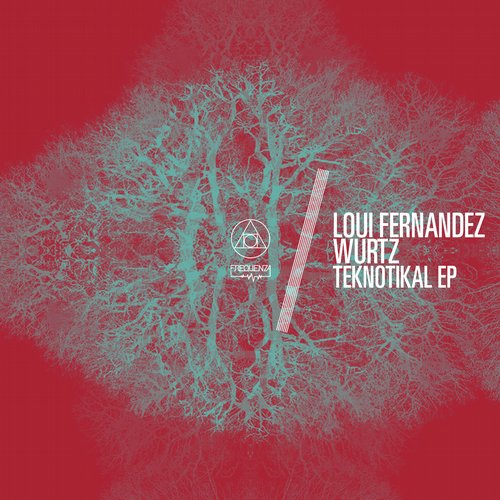 Loui Fernandez, Wurtz – Teknotikal EP