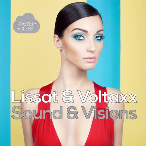 Lissat & Voltaxx – Sound & Visions (Remixes)