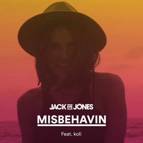Jack Eye Jones, Koli – Misbehavin