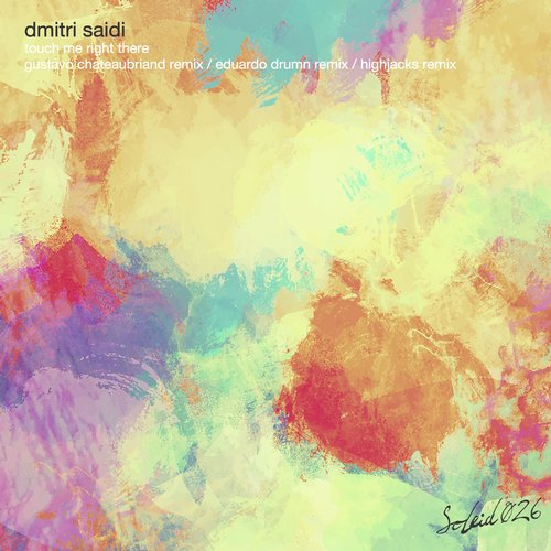 Dmitri Saidi – Touch Me Right There EP