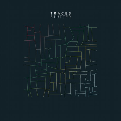 Traces – Stutter