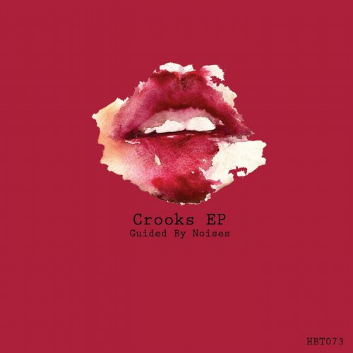 Guided By Noises – Crooks EP