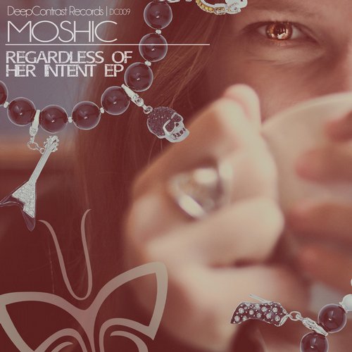 Moshic – Regardless Of Her Intent EP