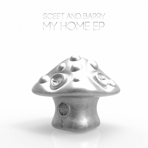 Sceet & Barry – My Home