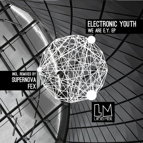 Electronic Youth – We Are E.Y. EP