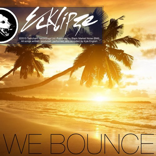 Ecklipze – We Bounce