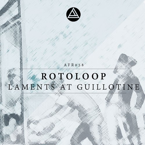 Rotoloop – Laments At Guillotine