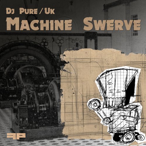 DJ Pure UK – Machine Swerve