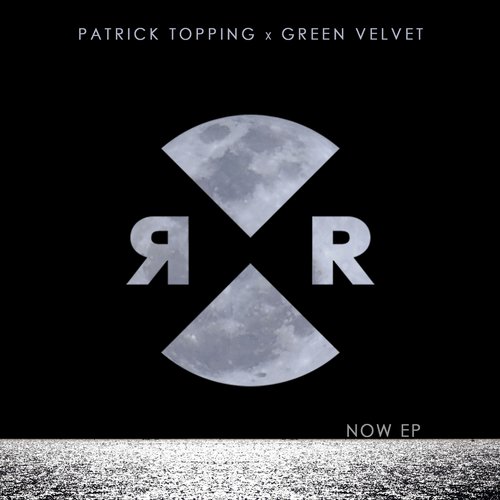 Green Velvet & Patrick Topping – Now EP