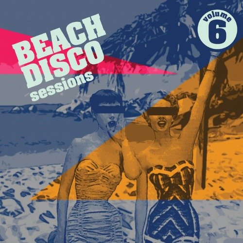 Beach Disco Sessions Vol 6
