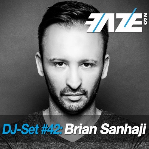 Brian Sanhaji – Faze DJ Set 42 Brian Sanhaji
