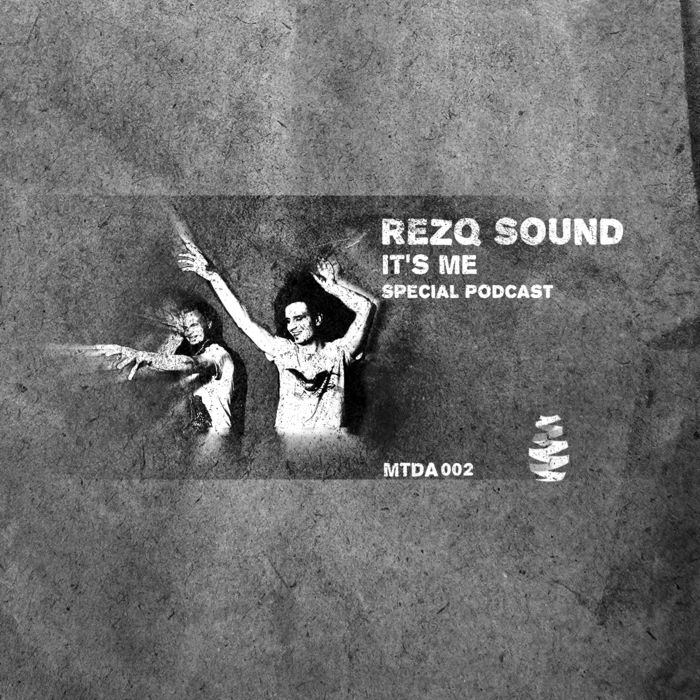 RezQ Sound – Its Me (Special Podcast)
