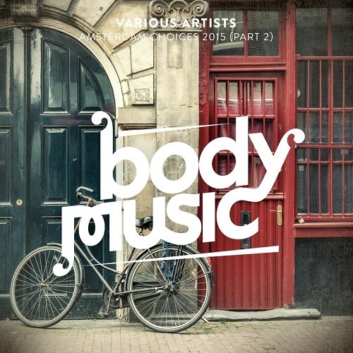 Body Music – Amsterdam Choices 2015, Pt. 2 2015