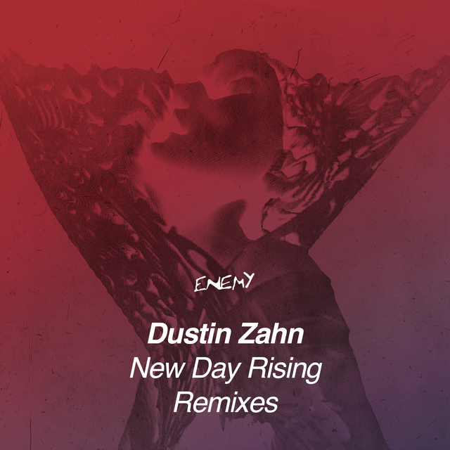 Dustin Zahn – New Day Rising Remixes