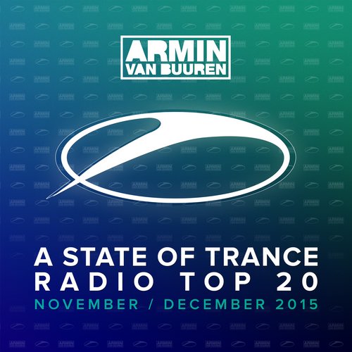 A State Of Trance Radio Top 20 – November / December 2015