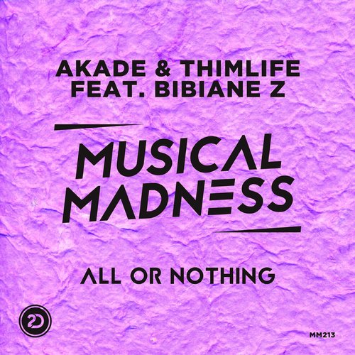 Akade & Thimlife feat. Bibiane Z – All Or Nothing