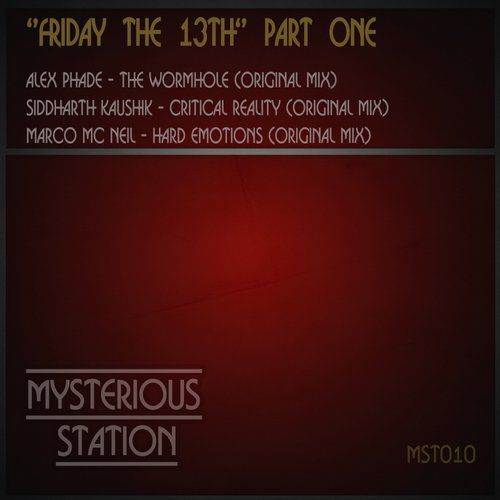 Alex Phade, Siddharth Kaushik, Marco Mc Neil – Friday The 13th, Pt. 1