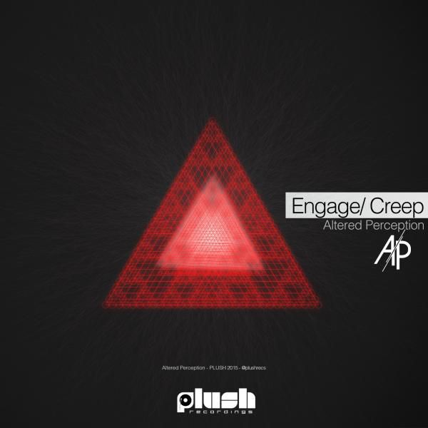 Altered Perception – Engage / Creep