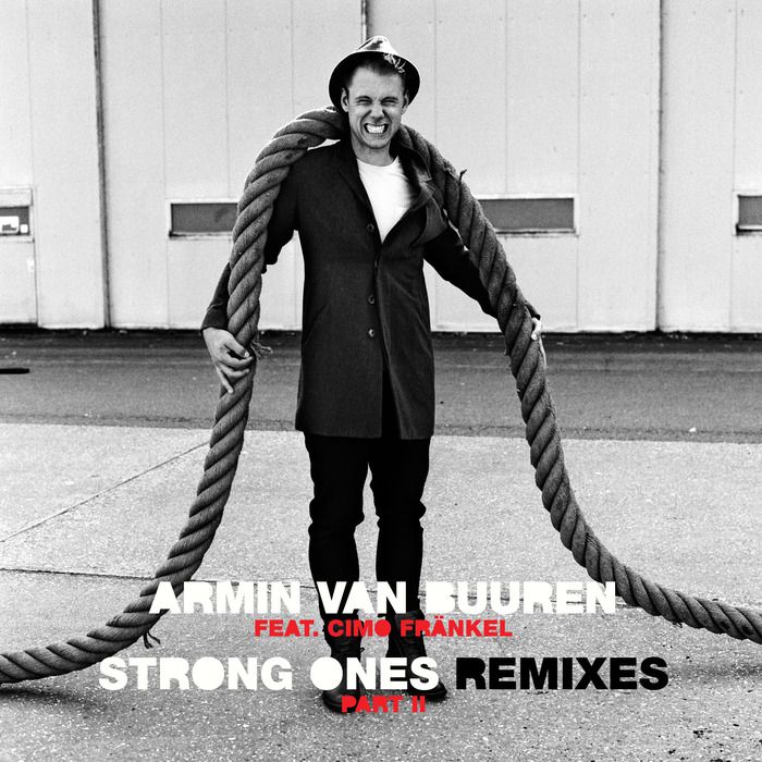 Armin Van Buuren & Cimo Frankel – Strong Ones (The Remixes Part II)