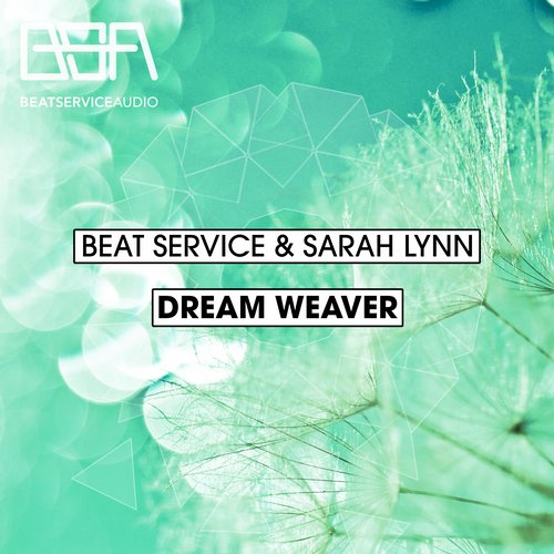 Beat Service & Sarah Lynn – Dream Weaver