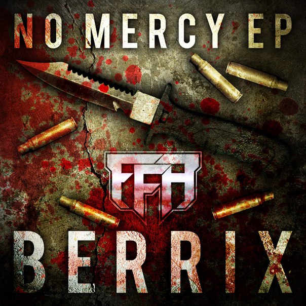 Berrix – No Mercy EP
