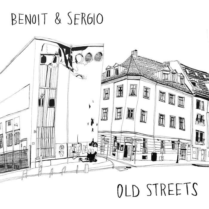 Benoit & Sergio – Old Streets