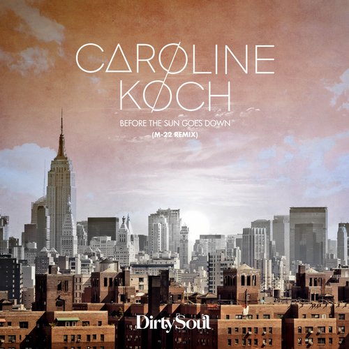 Caroline Koch – Before The Sun Goes Down (M-22 Remix)