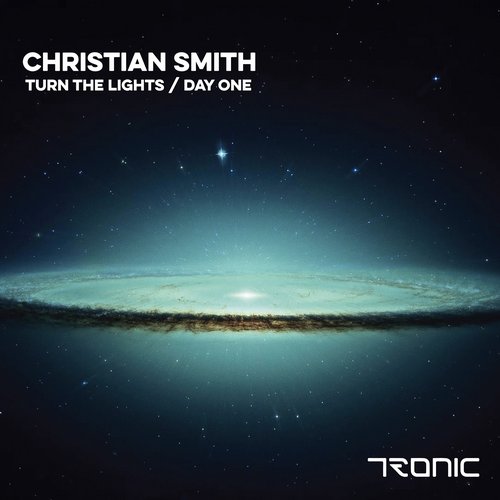 Christian Smith – Turn The Lights / Day One