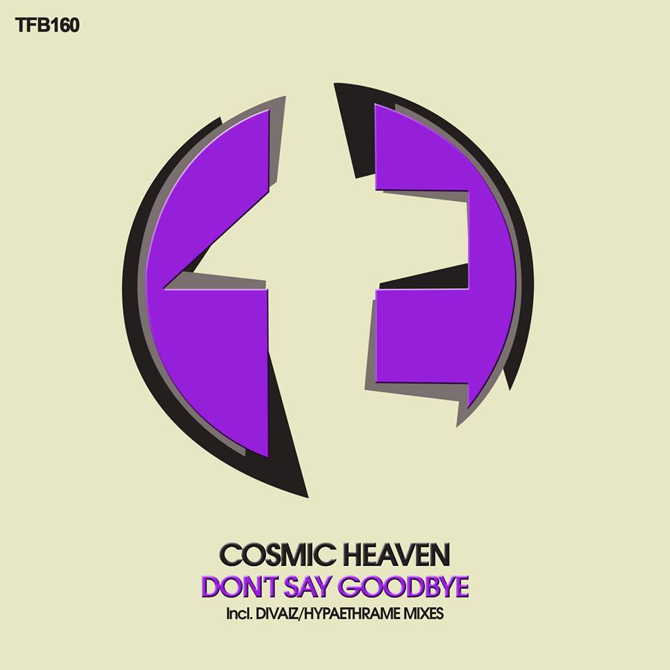 Cosmic Heaven – Don’t Say Goodbye