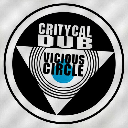 Critycal Dub – Vicious Circle EP