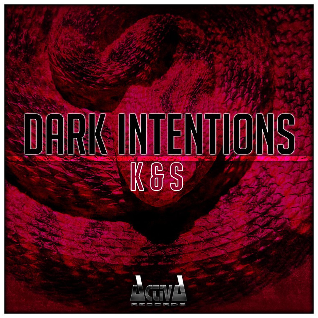 Dark Intentions – K & S