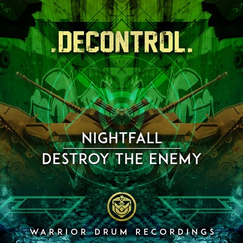 Decontrol – Nightfall / Destroy The Enemy