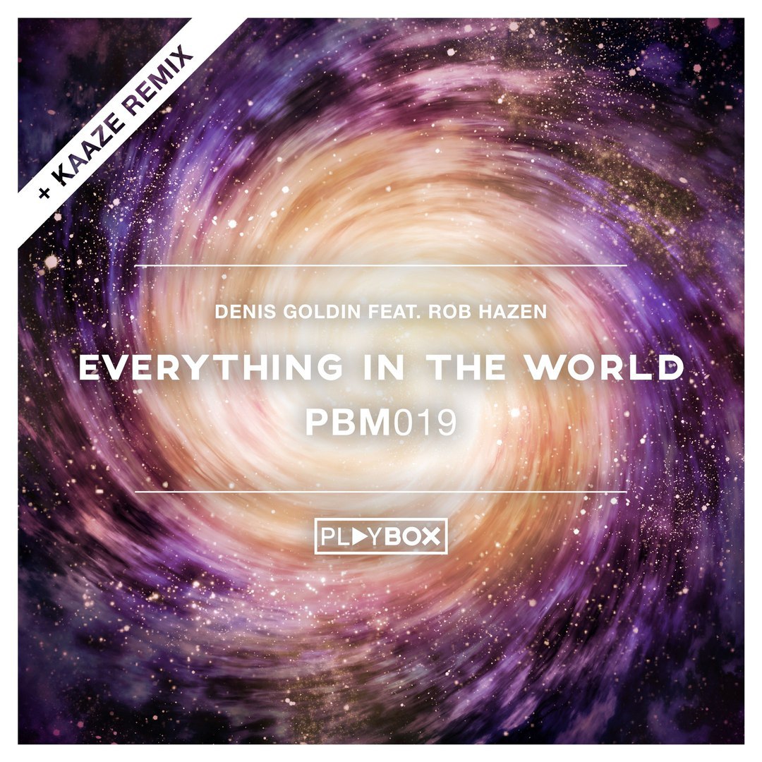 Denis Goldin feat. Rob Hazen – Everything In The World