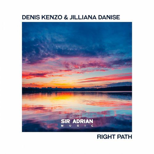 Denis Kenzo & Jilliana Danise – Right Path