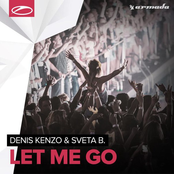 Denis Kenzo & Sveta B. – Let Me Go