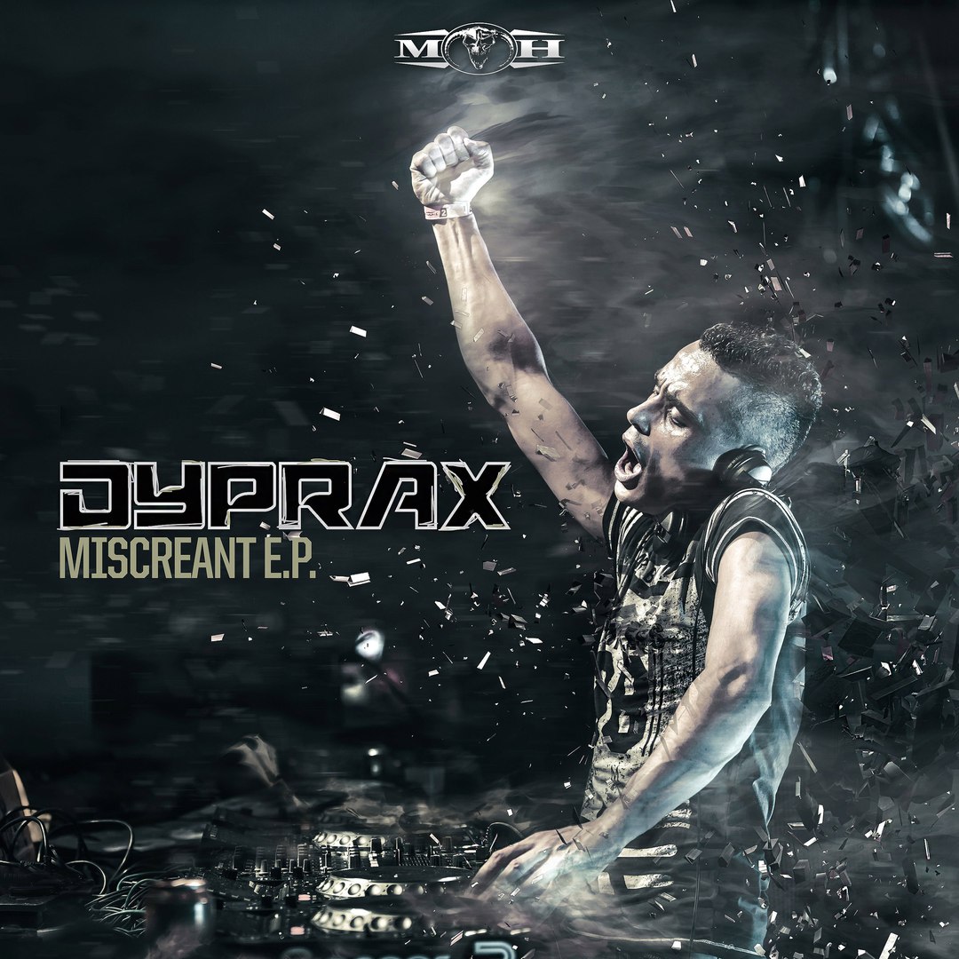 Dyprax – Miscreant EP