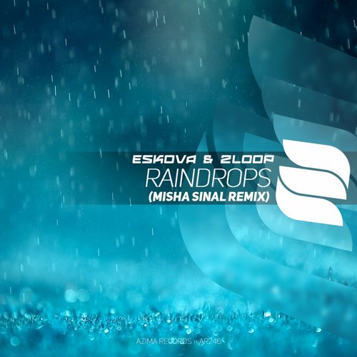 Eskova & 2Loop – Raindrops (Misha Sinal Remix)