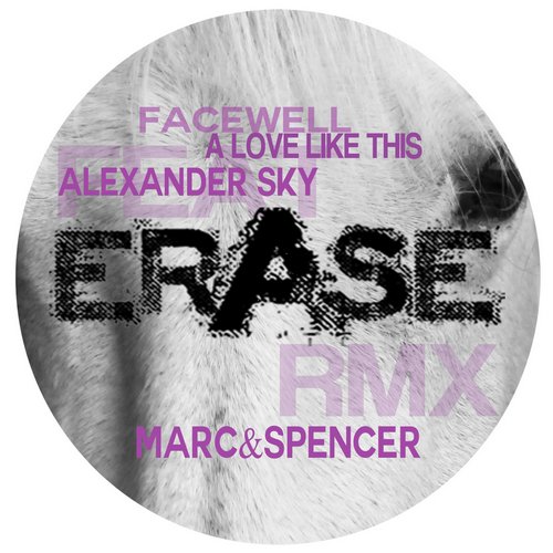 Facewell feat. Alexander Sky – A Love Like This (Marc & Spencer Remix)