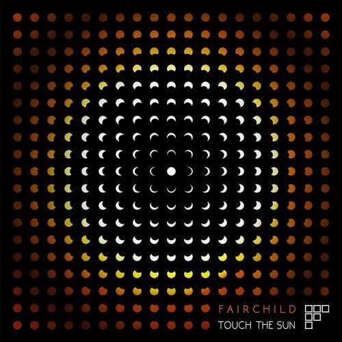 Fairchild – Touch The Sun EP