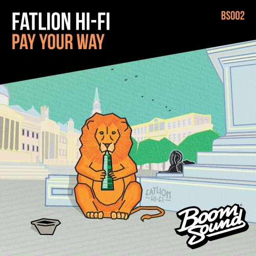 Fat Lion Hifi – Pay Your Way