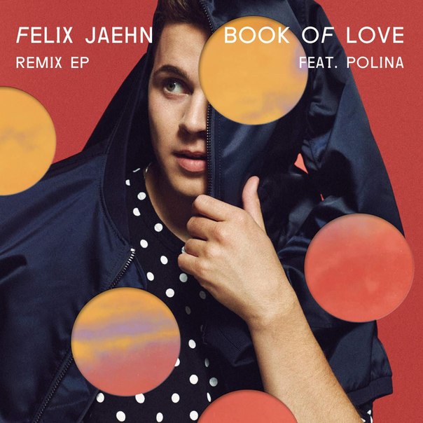 Felix Jaehn feat. Polina – Book of Love Remixes