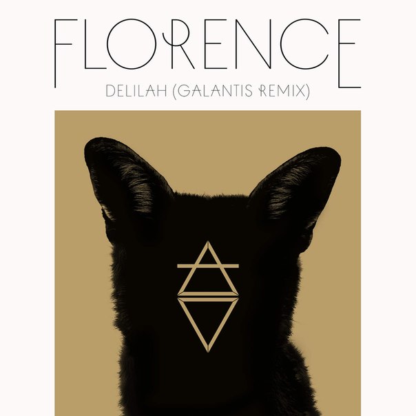 Florence + The Machine – Delilah (Galantis Remix)