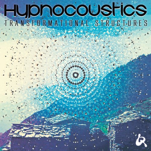 Hypnocoustics – Transformational Structures LP