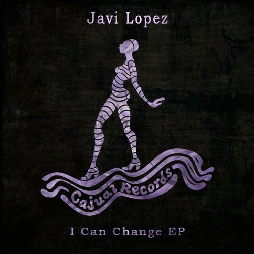 Javi Lopez – I Can Change EP