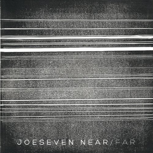 Joe Seven – Near/Far
