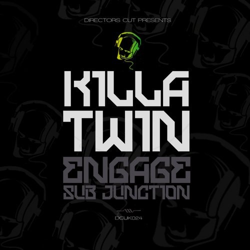 KillaTwin – Engage / Sub Junction