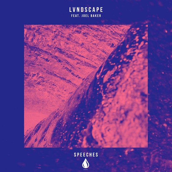LVNDSCAPE feat. Joel Baker – Speeches